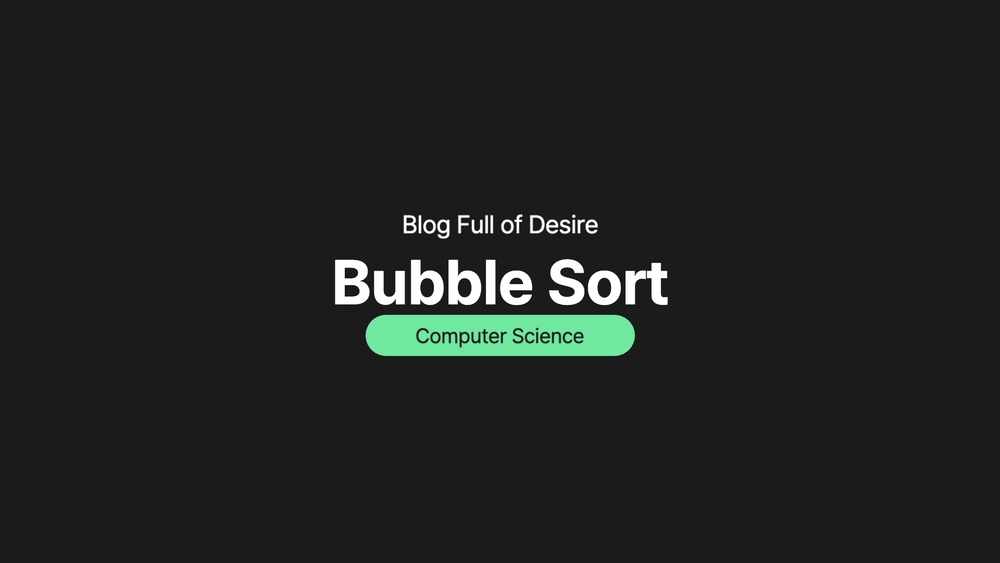 img of [ Algorithm ] Bubble Sort(버블 정렬)