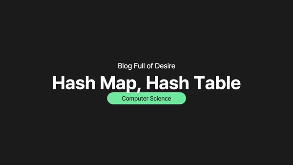 img of [ Data Structure ] 해시 맵(Hash Map)과 해시 테이블(Hash Table)