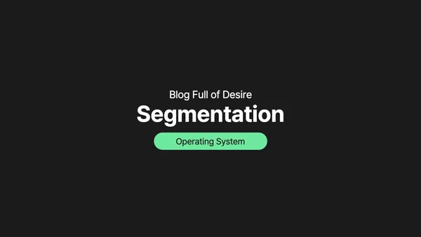 img of [ OS ] 7. 세그멘테이션(Segmentation)