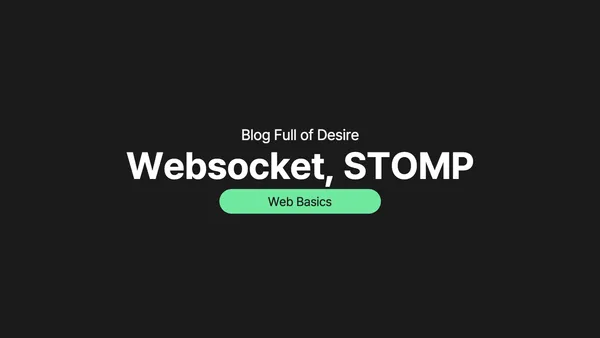 img of [ Network ] Websocket과 STOMP 프로토콜